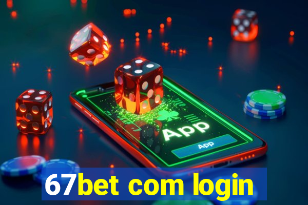 67bet com login