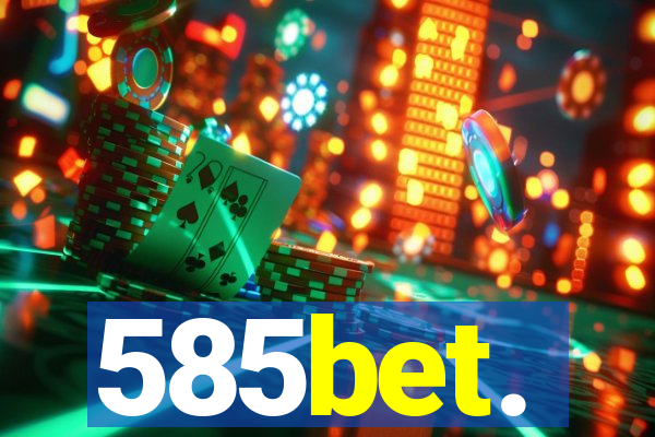 585bet.