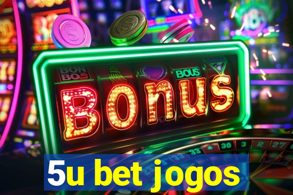 5u bet jogos