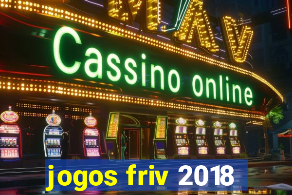 jogos friv 2018