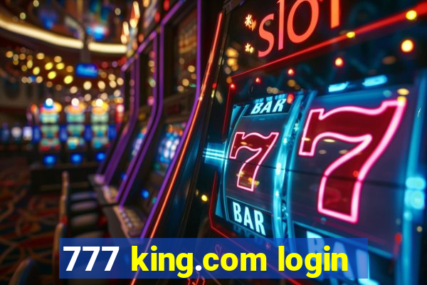 777 king.com login