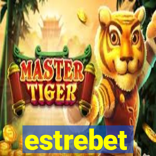 estrebet