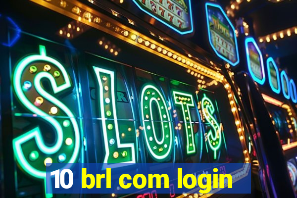 10 brl com login