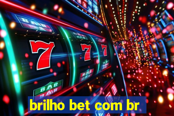 brilho bet com br