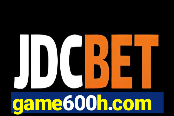 game600h.com