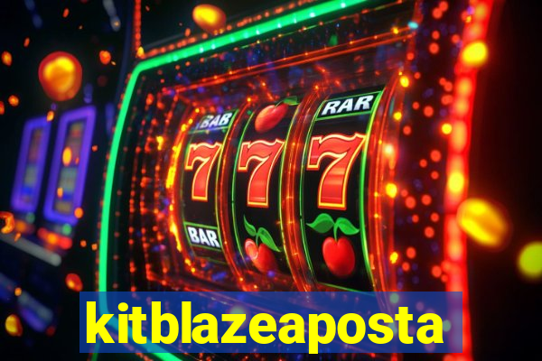 kitblazeaposta