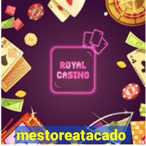 mestoreatacado