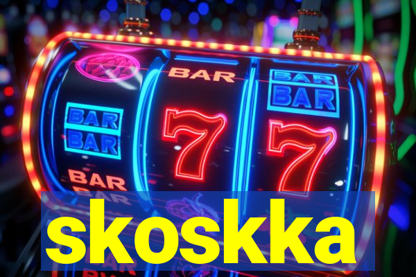 skoskka