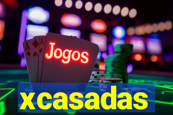 xcasadas